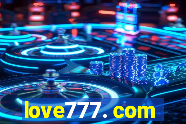love777. com